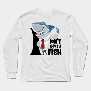 I don't give a fish Long Sleeve T-Shirt
